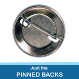 1.25 inch Button Parts, Just Pinbacks
