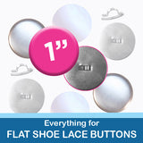 1 inch Button Parts, Everything For Flat Shoelace Buttons